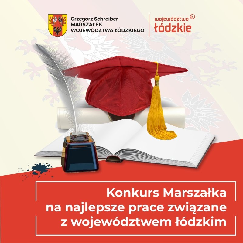 Logo Łódzkiego Urzędu Marszałkowskiego i województwa łódzkiego, poniżej biret studencki, otwarta księga i kałamarz z piórem. Na dole podpis: konkurs marszałka na  najlepsze prace związane z województwem łódzkim