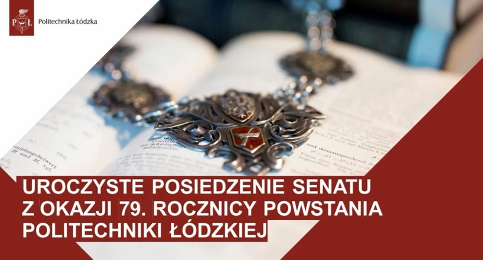 Łańcuch rektorski, poniżej napis: uroczyste posiedzenie senatu z okazji 79.rocznicy powstania politechniki łódzkiej